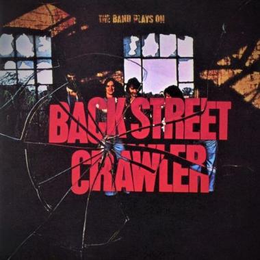 Back Street Crawler -  The Band Plays On